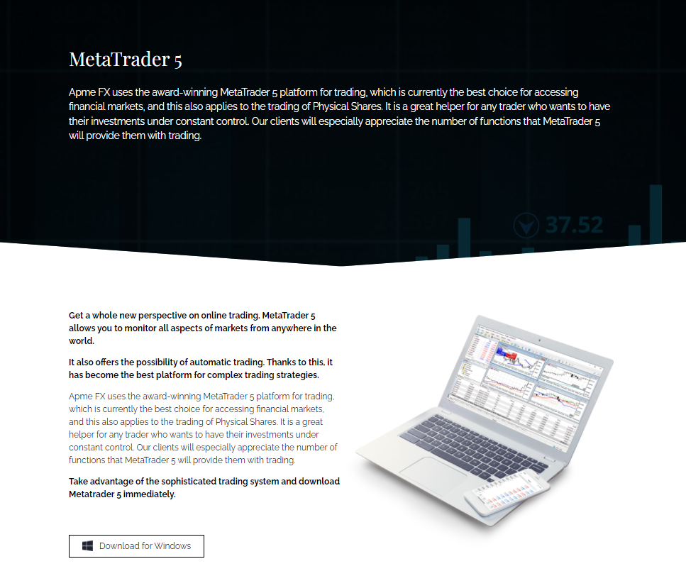 Apme FX používa oceňovanú platformu MetaTrader 5 na obchodovanie. 
